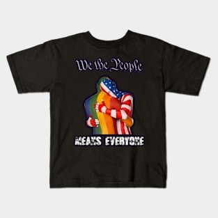 We The People Means Everyone Kids T-Shirt